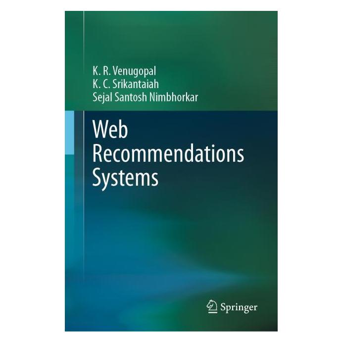 Springer Web Recommendations Systems (Englisch, Hardcover, K. C. Srikantaiah, K. R. Venugopal, Sejal Santosh Nimbhorkar) (71874917)
