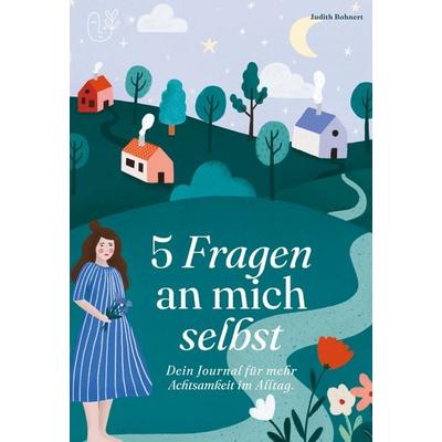 5 Fragen an mich selbst, Gebundene Ausgabe von Judith Bohnert, BoD – Books on Demand, 978-3-8192-8409-0