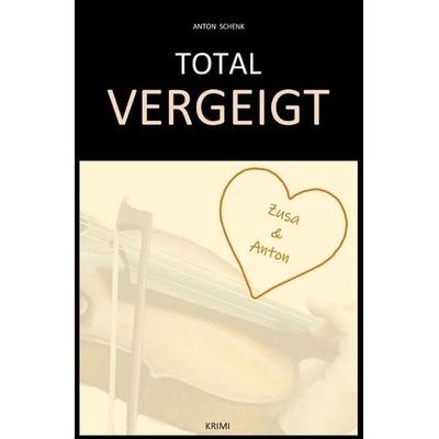 Total vergeigt, Taschenbuch von Anton Schenk, Epubli, 978-3-7467-9850-9