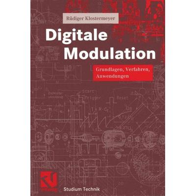 Digitale Modulation, Taschenbuch von Rüdiger Klostermeyer, Vieweg & Teubner, 978-3-528-03909-7