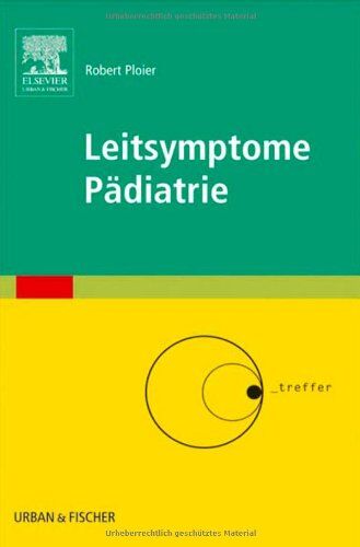 Robert Ploier - Leitsymptome Pädiatrie - Preis vom 11.10.2026 03:10:56 h