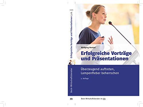 Wolfgang Mentzel - Erfolgreiche Präsentationen und Vorträge: Redeangst überwinden, Lampenfieber beherrschen (dtv Beck Wirtschaftsberater) - Preis vom 10.10.2026 11:48:34 h