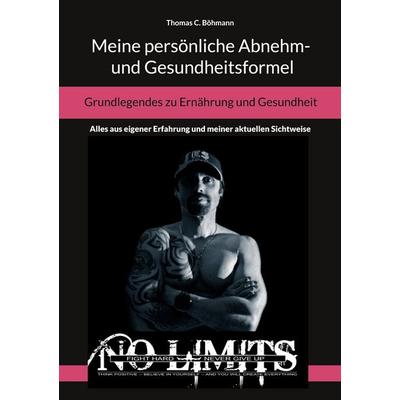 Meine persönliche Abnehm- und Gesundheitsformel, Taschenbuch von Thomas Böhmann, BoD – Books on Demand, 978-3-8192-1053-2