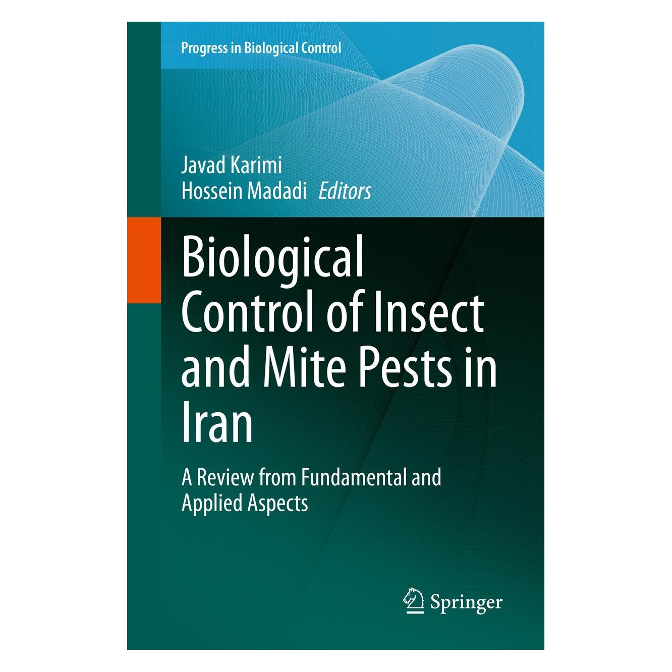 Springer Biological Control of Insect and Mite Pests in Iran (Englisch, Hardcover, Hossein Madadi, Javad Karimi) (9783030639891)