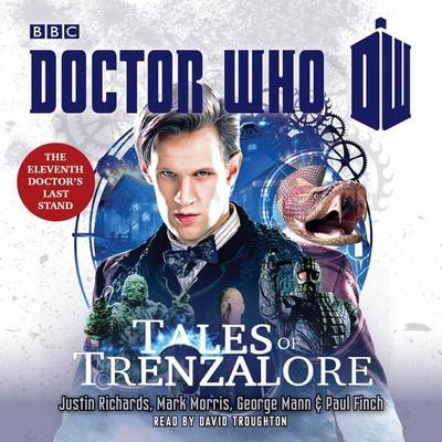 Doctor Who: Tales of Trenzalore - Justin Richards,Mark Morris,George Mann,Paul Finch, CD, 9781785290213