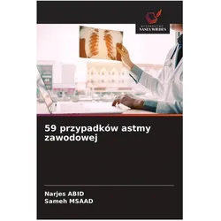 59 przypadków astmy zawodowej, Ratgeber von Narjes Abid, Sameh Msaad