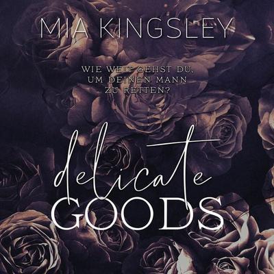 Delicate Goods - Mia Kingsley, Audio, 4066339392281