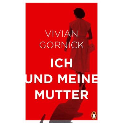 Ich und meine Mutter, Gebundene Ausgabe von Vivian Gornick, Penguin, 978-3-328-60030-5