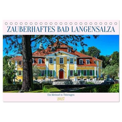 Zauberhaftes Bad Langensalza (Tischkalender 2027 DIN A5 quer), CALVENDO Monatskalender