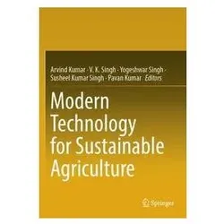 Modern Technology for Sustainable Agriculture, Fachbücher von K Singh, V/Singh et al, Yogeshwar