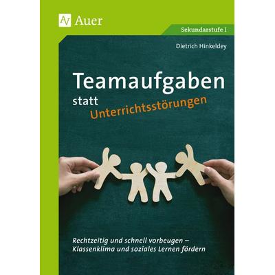 Teamaufgaben statt Unterrichtsstörungen, Geheftet von Dietrich Hinkeldey, Auer Verlag in der AAP Lehrerwelt GmbH, 978-3-403-08448-8