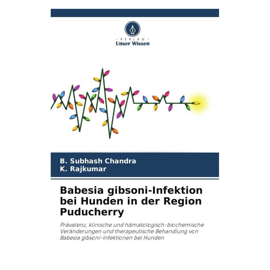 Unser Wissen Babesia gibsoni-Infektion bei Hunden in der Region Puducherry (51509280)