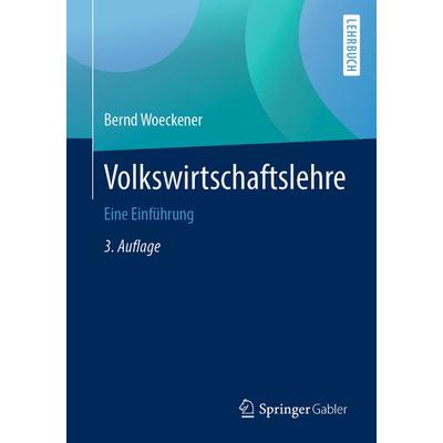 Volkswirtschaftslehre, Taschenbuch von Bernd Woeckener, Springer Berlin, 978-3-662-59221-2