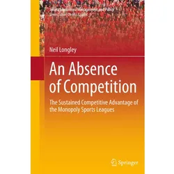 An Absence of Competition, Fachbücher von Neil Longley