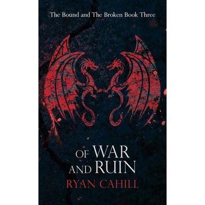 Of War and Ruin, Taschenbuch von Ryan Cahill, Ryan Cahill, 978-1-73962-093-6