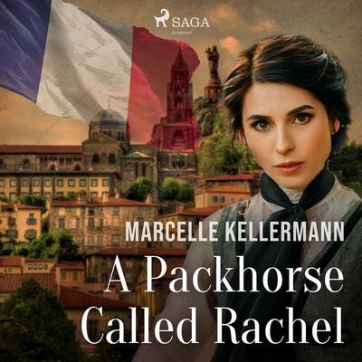 A Packhorse Called Rachel - Marcelle Kellermann, Audio, 9788711675311
