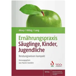 Ernährungspraxis Säuglinge, Kinder, Jugendliche, Fachbücher von Frauke Lang, Martin Smollich, Ute Alexy, Annett Hilbig