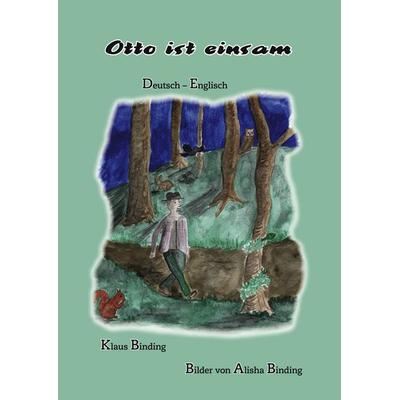 Otto ist einsam, Taschenbuch von Klaus Binding, BoD – Books on Demand, 978-3-8448-0738-7