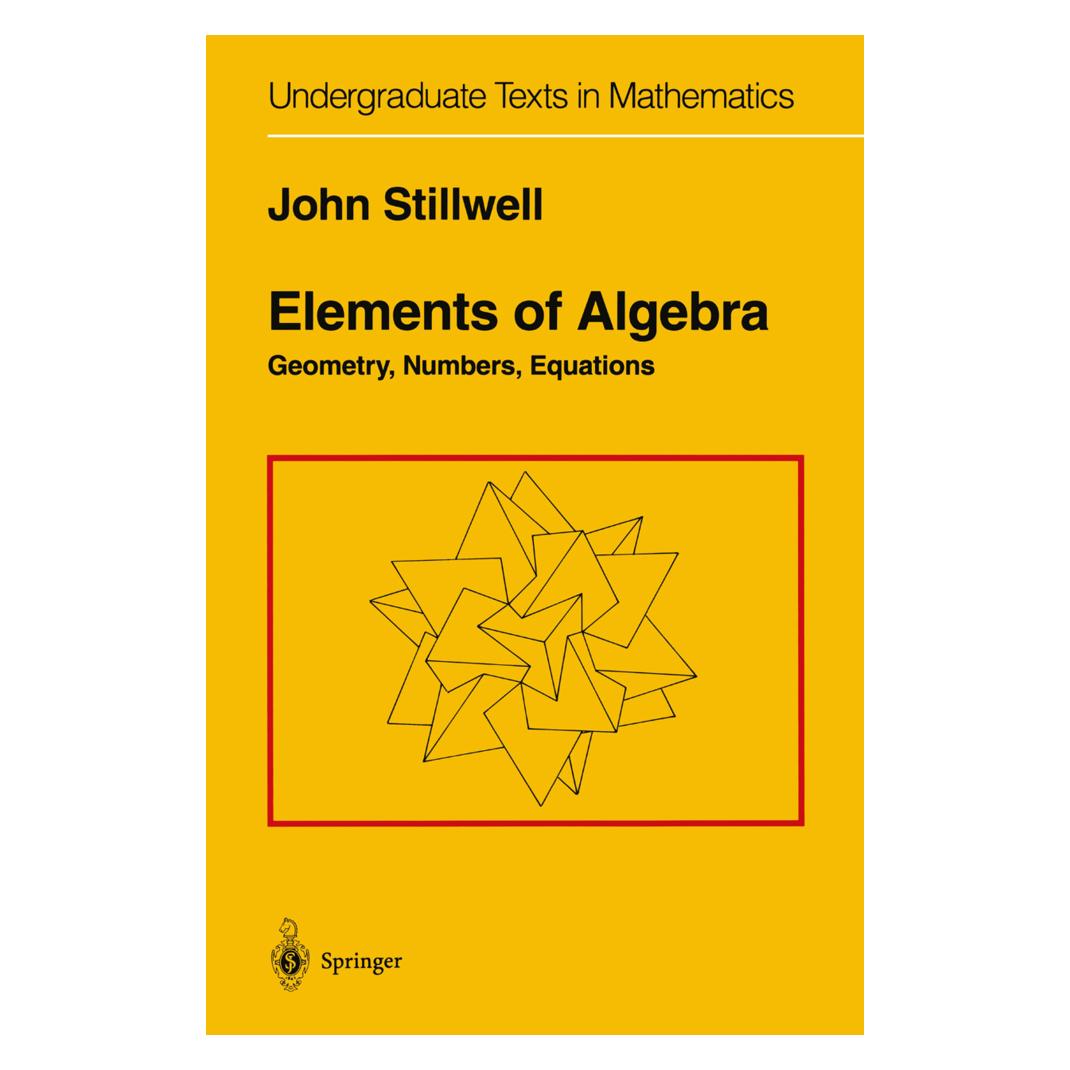 Springer Elements of Algebra (Englisch, Softcover, John Stillwell) (55382656)