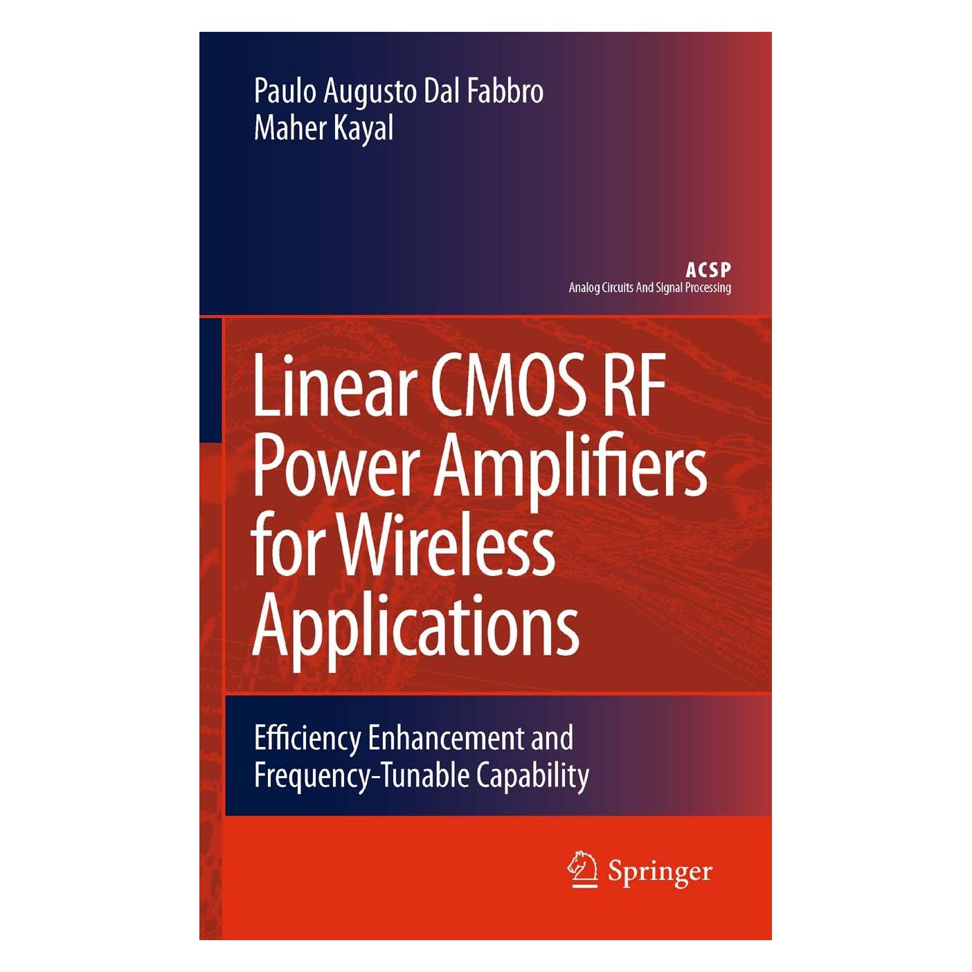 Springer Linear CMOS RF Power Amplifiers for Wireless Applications (Englisch, Hardcover, Maher Kayal, Paulo Augusto Dal Fabbro) (9789048193608)
