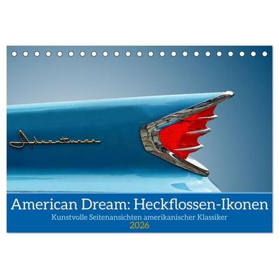 American Dream: Heckflossen-Ikonen (Tischkalender 2026 DIN A5 quer), CALVENDO Monatskalender