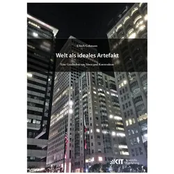 Welt als ideales Artefakt - Eine Geschichte von Ideen und Konstrukten, Fachbücher von Ulrich Gehmann