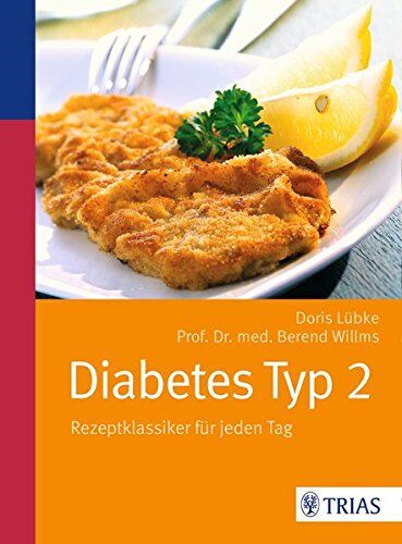Doris Lübke - Diabetes Typ 2: Rezeptklassiker für jeden Tag - Preis vom 09.10.2026 07:28:09 h