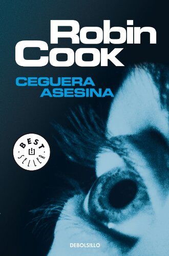 Robin Cook - Ceguera asesina (Bestseller (debolsillo)) - Preis vom 12.10.2026 11:37:12 h