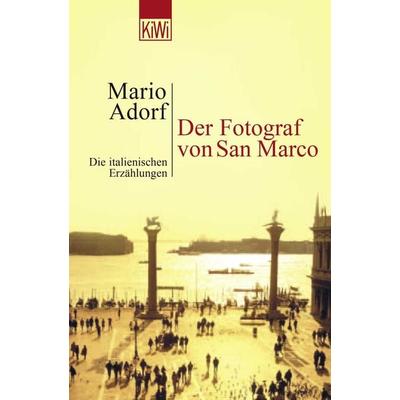 Der Fotograf, Taschenbuch von Mario Adorf, Kiepenheuer & Witsch