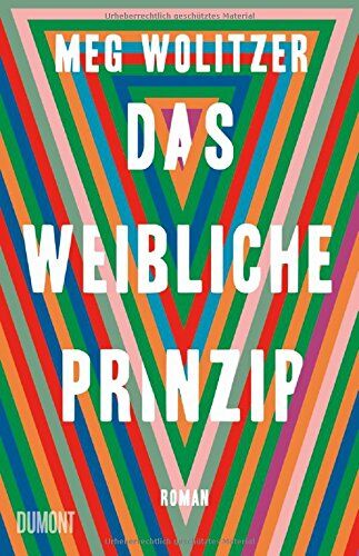 Meg Wolitzer - Das weibliche Prinzip: Roman - Preis vom 30.09.2026 09:01:18 h