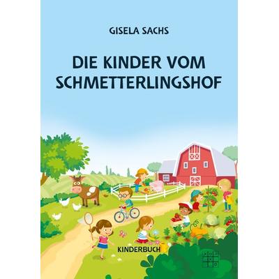 Die Kinder vom Schmetterlingshof, Taschenbuch von Gisela Sachs, XOXO-Verlag, 978-3-96752-107-8