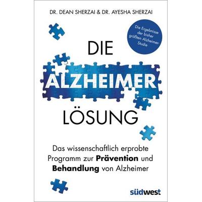 Die Alzheimer-Lösung, Gebundene Ausgabe von Ayesha Sherzai,Dean Sherzai, Südwest Verlag, 978-3-517-09739-8
