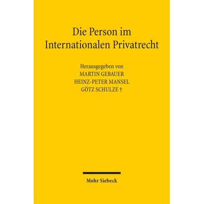 Die Person im Internationalen Privatrecht, Gebundene Ausgabe von , Mohr Siebeck, 978-3-16-156693-6