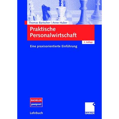 Praktische Personalwirtschaft, Taschenbuch von Thomas Bartscher,Anne Huber, Betriebswirtschaftlicher Verlag Gabler, 978-3-8349-0233-7