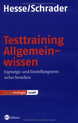 Jürgen Hesse - Testtraining Allgemeinwissen: Eignungs- und Einstellungstests sicher bestehen - Preis vom 17.10.2026 19:25:27 h