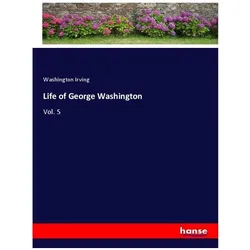 Life of George Washington, Belletristik von Washington Irving