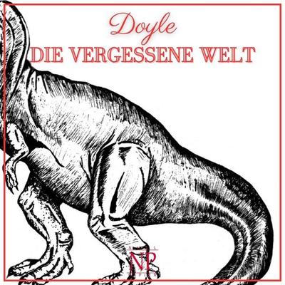 Die vergessene Welt - Arthur Conan Doyle, Audio, 9783962819361