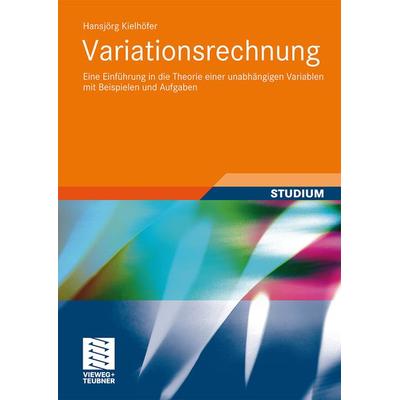 Variationsrechnung, Taschenbuch von Hansjörg Kielhöfer, Vieweg & Teubner, 978-3-8348-0965-0