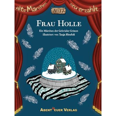Frau Holle, Gebundene Ausgabe von , Abentheuer Verlag Digital, 978-3-945976-75-3