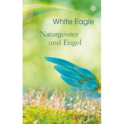 Naturgeister und Engel, Taschenbuch von White Eagle, Aquamarin, 978-3-89427-822-9