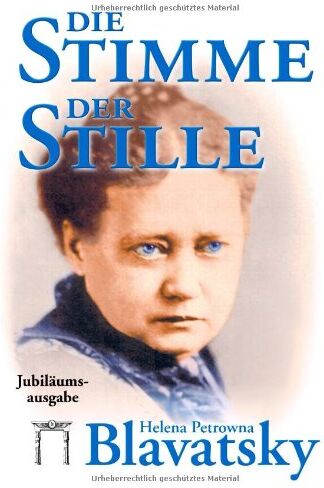 Blavatsky, Helena Petrowna - Die Stimme der Stille: Jubiläumsausgabe - Preis vom 02.10.2026 23:42:20 h