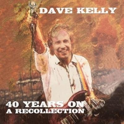 Forty Years On - A Recollection - Dave Kelly, CD, 4009910139325