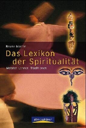 Bruno Martin - Das Lexikon der Spiritualität. Lehren, Meister, Traditionen - Preis vom 30.09.2026 22:30:23 h