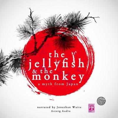 The Jellyfish and the monkey, a myth of Japan - JM Gardner, Audio, 9782821106949