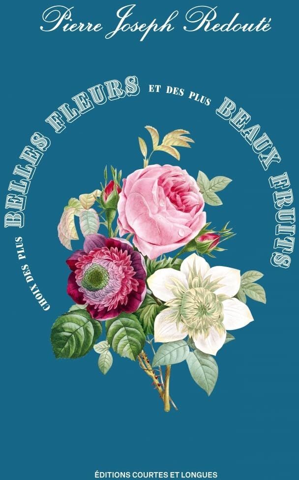 Pierre-Joseph Redouté - Choix des plus belles fleurs et des plus beaux fruits - Preis vom 14.10.2026 23:07:16 h