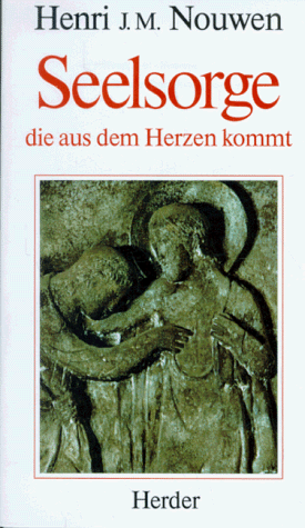 Nouwen, Henri J. M. - Seelsorge, die aus dem Herzen kommt. Christliche Menschenführung in der Zukunft - Preis vom 05.10.2026 03:47:11 h