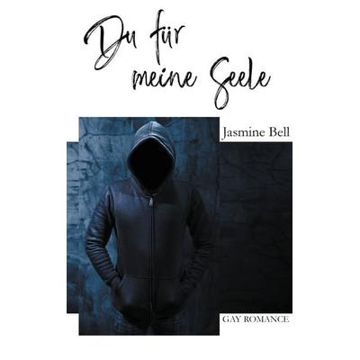 Du für meine Seele, Taschenbuch von Jasmine Bell, BoD – Books on Demand
