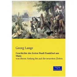 Geschichte der freien Stadt Frankfurt am Main, Fachbücher von Georg Lange