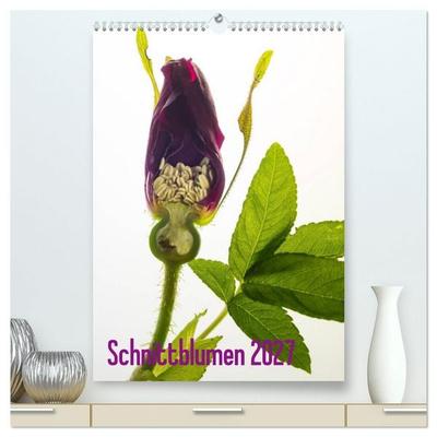 Schnittblumen 2027 (hochwertiger Premium Wandkalender 2027 DIN A2 hoch), Kunstdruck in Hochglanz