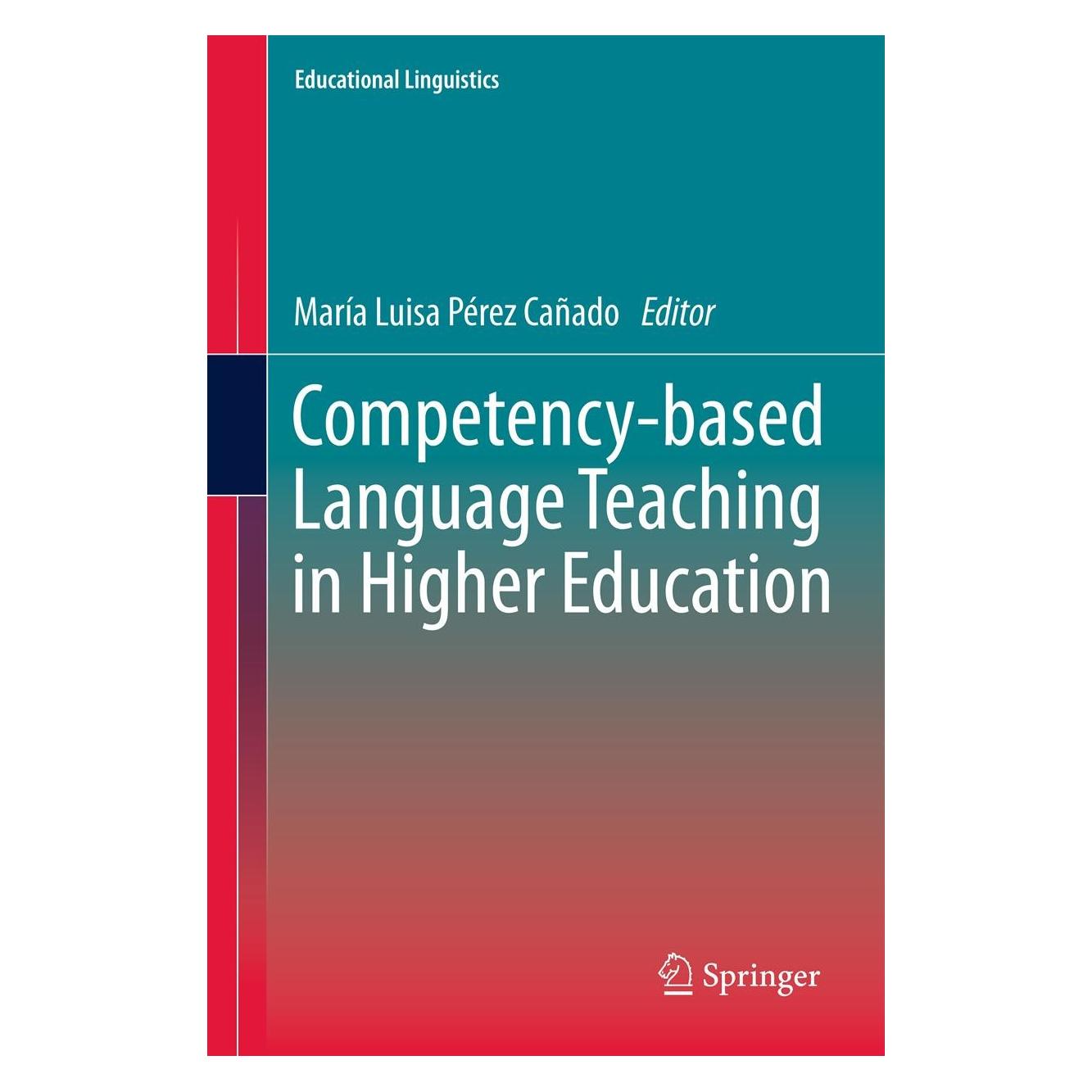 Springer Competency-based Language Teaching in Higher Education (Englisch, Hardcover, María Luisa Pérez Cañado) (9789400753853)